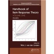 Handbook of Item Response Theory, Volume One: Models by Van Der Linden; Wim J., 9781466514317