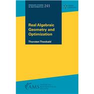 Real Algebraic Geometry and Optimization by Thorsten Theobald, 9781470474317