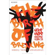 The Birth of Breaking by Serouj 