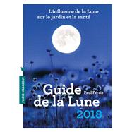 Le guide de la lune 2018 by Paul Ferris, 9782501124317