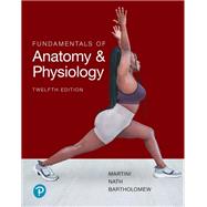 Fundamentals of Anatomy and Physiology [Rental Edition] by Martini, Frederic H., 9780137854318