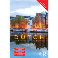 Colloquial Dutch: A Complete Language Course by Donaldson; Bruce, 9781138124318