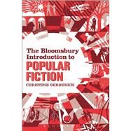 The Bloomsbury Introduction to Popular Fiction by Berberich, Christine, 9781441134318