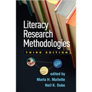 Literacy Research Methodologies by Mallette, Marla H.; Duke, Nell K.; Parsons, Seth A., 9781462544318