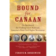 Bound for Canaan by Bordewich, Fergus M., 9780060524319