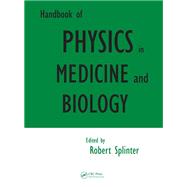 Handbook of Physics in Medicine and Biology by Splinter, Robert, 9780367384319