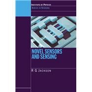 Novel Sensors and Sensing by Jackson, Roger G., 9780367454319