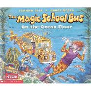 The Magic School Bus On The Ocean Floor by Cole, Joanna; Degen, Bruce, 9780590414319