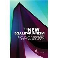 The New Egalitarianism by Giddens, Anthony; Diamond, Patrick, 9780745634319