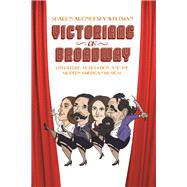 Victorians on Broadway by Weltman, Sharon Aronofsky, 9780813944319