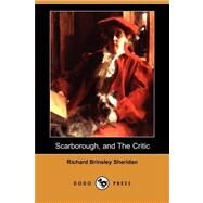 A Trip to Scarborough, and the Critic: Or, a Tragedy Rehearsed by Sheridan, Richard Brinsley, 9781409924319