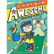 Captain Awesome Gets a Hole-in-one by Kirby, Stan; O'Connor, George, 9781481414319