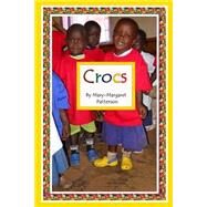 Crocs by Patterson, Mary-margaret, 9781500694319
