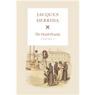 The Death Penalty by Derrida, Jacques; Bennington, Geoffrey; Crepon, Marc; Dutoit, Thomas; Kamuf, Peggy, 9780226144320