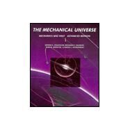 The Mechanical Universe: Mechanics and Heat, Advanced Edition by Steven C. Frautschi , Richard P. Olenick , Tom M. Apostol , David L. Goodstein, 9780521304320