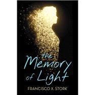 The Memory of Light by Stork, Francisco X., 9780545474320