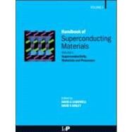 Handbook of Superconducting Materials Volume 1: Superconductivity, Materials and Processes by Cardwell; David A., 9780750304320