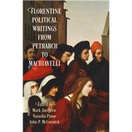 Florentine Political Writingsfrom Petrarch to Machiavelli by Jurdjevic, Mark; Piano, Natasha; McCormick, John P., 9780812224320