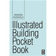 Illustrated Building Pocket Book by McDonald; Roxanna, 9781138174320