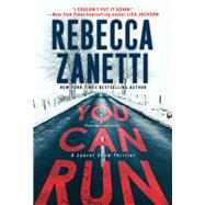 You Can Run A Gripping Novel of Suspense by Zanetti, Rebecca, 9781420154320