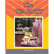 The Tea Party by Bell, Lillian; Callcott, Gillian, 9781508504320