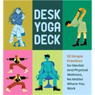 Desk Yoga Deck Desk Yoga Deck by Zeer, Darrin; Talleur-Zeer, Daisy; Yang, Subin, 9781797214320