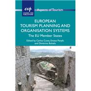 European Tourism Planning and Organisation Systems The EU Member States by Costa, Carlos; Panyik, Emese; Buhalis, Dimitrios, 9781845414320