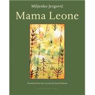 Mama Leone by Jergovic, Miljenko; Williams, David, 9781935744320