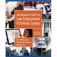 Introduction to Law Enforcement and Criminal Justice by Hess;Hess Orthmann, 9781285444321