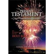Present Testament Volume Two : The Greatest Story Ever Told Divine Excitement by Mack, Barbara Ann Mary, 9781463404321
