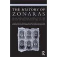 The History of Zonaras: From Alexander Severus to the Death of Theodosius the Great by Banchich; Thomas, 9780415694322
