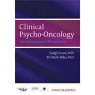 Clinical Psycho-Oncology An International Perspective by Grassi, Luigi; Riba, Michelle, 9780470974322
