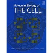 Molecular Biology of the Cell by Alberts, Bruce; Johnson, Alexander; Lewis, Julian; Morgan, David; Raff, Martin; Roberts, Keith; Walter, Peter, 9780815344322