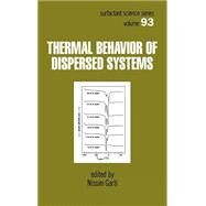 Thermal Behavior of Dispersed Systems by Garti; Nissim, 9780824704322