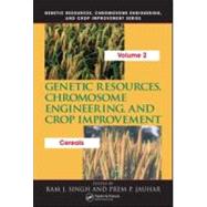 Genetic Resources, Chromosome Engineering, and Crop Improvement: Cereals, Volume 2 by Singh; Ram J., 9780849314322