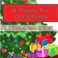 A Puppy for Christmas by Hall, Ryann Adams; Khvingia, Nino; Adams, Shannon, 9781502544322