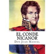 El conde Nicanor / The Nicanor Count by Manuel, Don Juan; Bracho, Raul, 9781511524322
