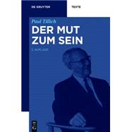 Der Mut Zum Sein by Tillich, Paul; Danz, Christian, 9783110374322