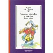 Cuentos Pintados Y Morales by Pombo, Rafael, 9789583004322