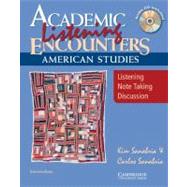 Academic Listening Encounters: American Studies Student's Book with Audio CD: Listening, Note Taking, and Discussion by Kim Sanabria , Carlos Sanabria, 9780521684323
