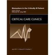Biomarkers in the Critically Ill Patient: An Issue of Critical Care Clinics by Levy, Mitchell M., 9781455704323