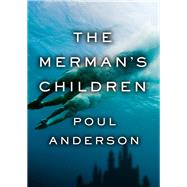 The Merman's Children by Poul Anderson, 9781497694323