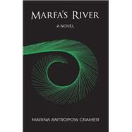Marfa's River by Marina Antropow Cramer, 9781627204323