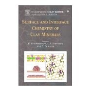 Surface and Interface Chemistry of Clay Minerals by Schoonheydt, Robert; Johnston, Cliff T.; Bergaya, Faiza, 9780081024324
