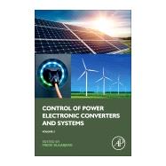 Control of Power Electronic Converters and Systems by Blaabjerg, Frede, 9780128194324