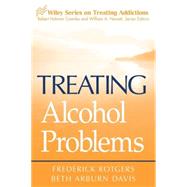 Treating Alcohol Problems by Rotgers, Frederick; Davis, Beth Arburn, 9780471494324
