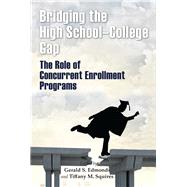 Bridging the High School-college Gap by Edmonds, Gerald S.; Squires, Tiffany M., 9780815634324