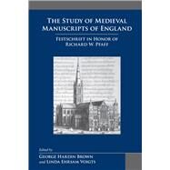Study of Medieval Manuscripts of England by Brown, George Hardin; Voigts, Linda Ehrsam, 9780866984324