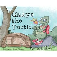 Gladys the Turtle by Skeen, Jack; Westra, Chris, 9781098304324
