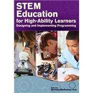 Stem Education for High-Ability Learners by MacFarlane, Bronwyn, Ph.D., 9781618214324